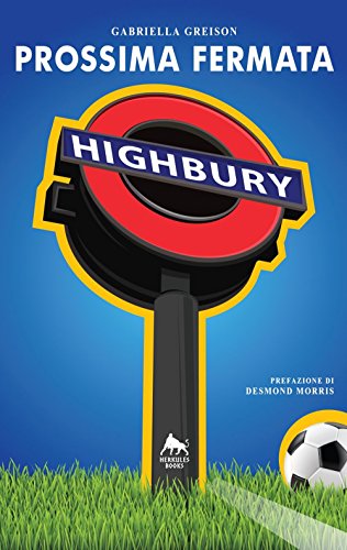 9788899333089: Prossima fermata Highbury (Bianco H)