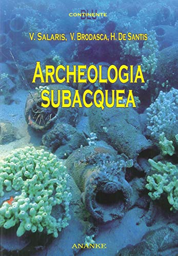 Archeologia subacquea - Salaris Valeria Brodasca Valentina De Santis Henry