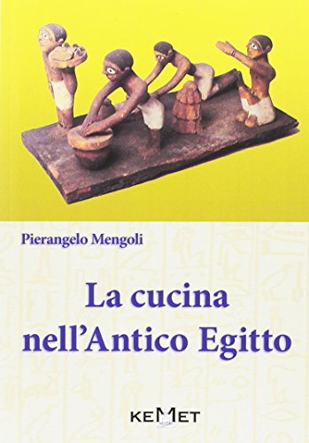 Stock image for La cucina nell'antico Egitto for sale by libreriauniversitaria.it