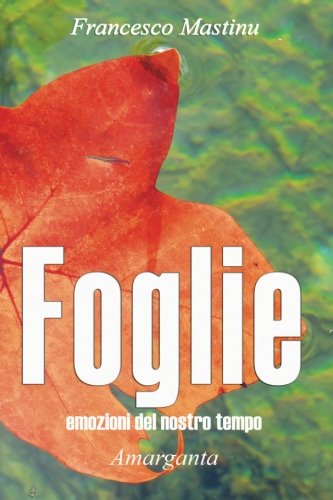 Stock image for Foglie: Volume 2 (Emozioni del nostro tempo) for sale by Revaluation Books