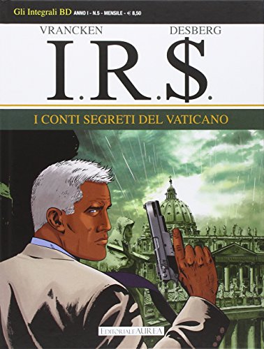 Imagen de archivo de I.R.S. #05 - I CONTI SEGRETI D a la venta por libreriauniversitaria.it