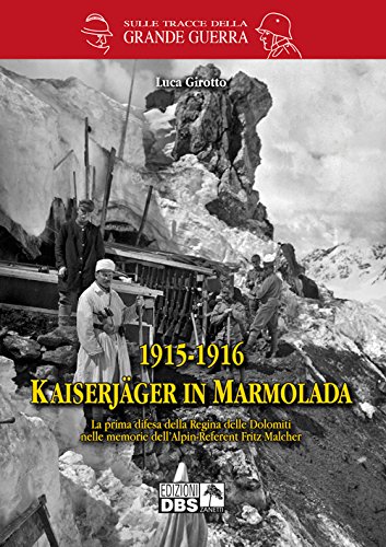Beispielbild fr 1915-1916 Kaiserjger in der Marmolada zum Verkauf von medimops