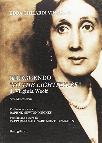 9788899376314: Rileggendo To the lighthouse di Virginia Woolf (Testimonianze)