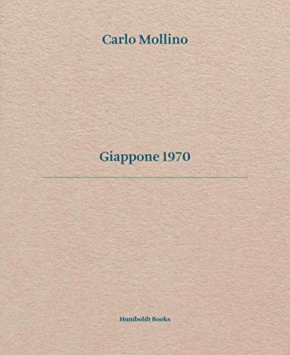 9788899385057: Carlo Mollino - Giappone 1970 (French Edition)