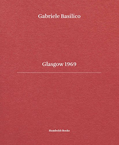 Stock image for Gabriele Basilico. Glasgow 1969. Ediz. italiana e inglese -Language: french for sale by GreatBookPrices