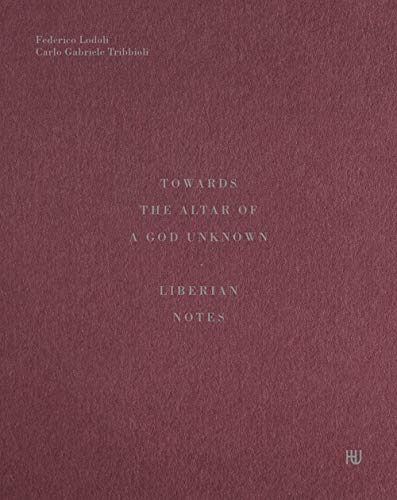 Imagen de archivo de Lodoli, F: Towards the Altar of a God Unknown a la venta por Blackwell's