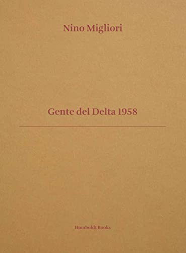 Beispielbild fr Nino Migliori - Gente del Delta 1958 zum Verkauf von Gallix