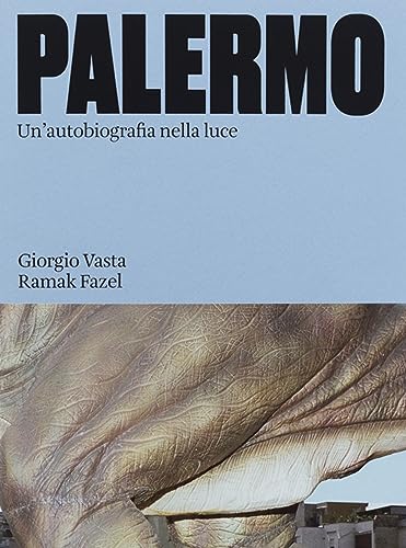 Beispielbild fr Palermo. Un'autobiografia nella luce zum Verkauf von libreriauniversitaria.it