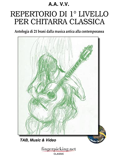 9788899405090: Repertorio di 1° livello per chitarra classica. Antologia di 21 brani dalla musica antica alla contemporanea. Ediz. italiana, inglese e francese