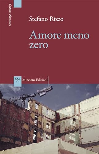 Imagen de archivo de Amore meno zero a la venta por Brook Bookstore