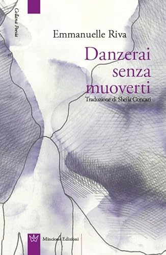 Stock image for Danzerai senza muoverti. Testo francese a fronte for sale by Reuseabook