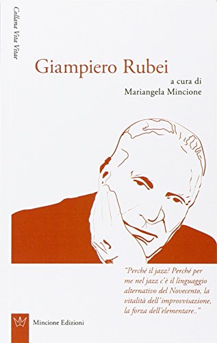 9788899423438: Giampiero Rubei (Vita vitae)