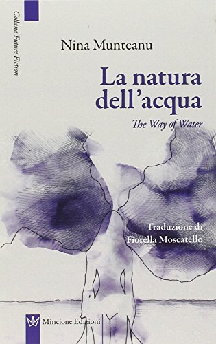 Imagen de archivo de La natura dell'acqua-The way of water a la venta por Brook Bookstore