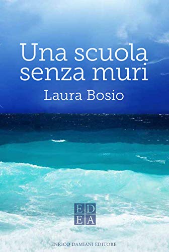 Imagen de archivo de Una scuola senza muri (Italian) a la venta por Brook Bookstore