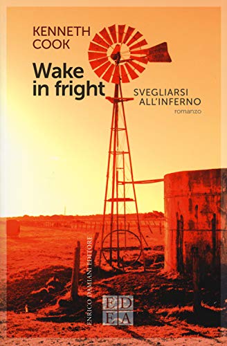 Stock image for Wake in fright. Svegliarsi all'inferno for sale by libreriauniversitaria.it