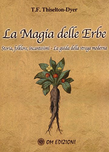 Stock image for La magia delle erbe. Storia, folklore, incantesimi. La guida della strega moderna for sale by medimops