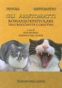 9788899489038: Gli aristomatti. Romanzo epistolare tra crocchette e grattini