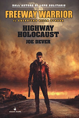 Stock image for Highway holocaust. Freeway Warrior il guerriero della strada for sale by libreriauniversitaria.it