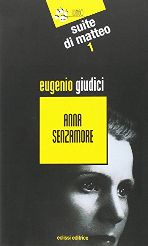Beispielbild fr Anna Senzamore. Suite di Matteo zum Verkauf von libreriauniversitaria.it