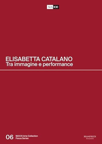Stock image for Elisabetta Catalano: Between Image and Performance for sale by Revaluation Books