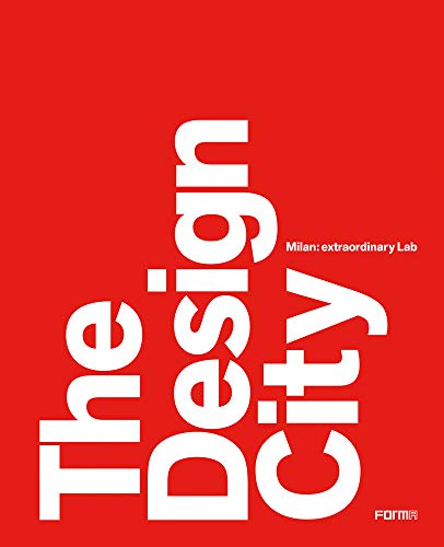 9788899534660: The Design City: Milan Workshop City