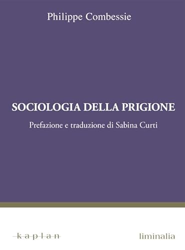 Stock image for Sociologia della prigione (Liminalia) for sale by libreriauniversitaria.it