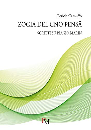 Stock image for Zogia del gno pens. Scritti su Biagio Marin for sale by libreriauniversitaria.it