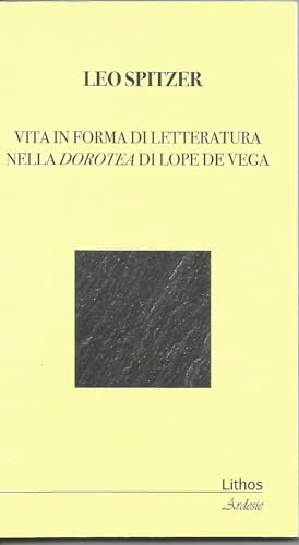 9788899581053: Vita in forma di letteratura nella Dorotea di Lope De Vega (Ardesie)