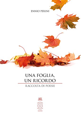 Stock image for Una foglia, un ricordo. Raccolte di poesie for sale by libreriauniversitaria.it