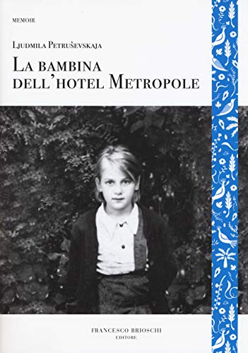 Imagen de archivo de La bambina dell'hotel Metropole a la venta por libreriauniversitaria.it