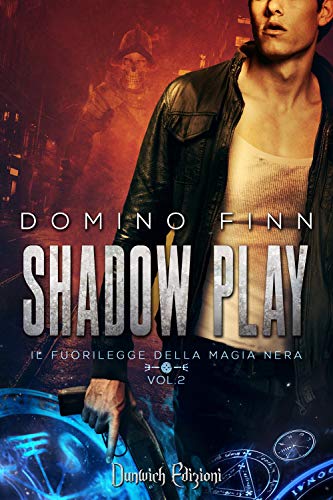 9788899635626: Shadow Play (Il Fuorilegge della Magia Nera Vol. 2)
