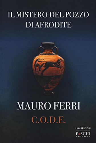 Stock image for Il mistero del pozzo di Afrodite. C.O.D.E. for sale by libreriauniversitaria.it