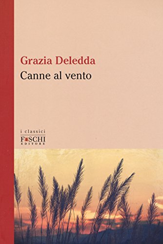 Canne al vento - Deledda, Grazia