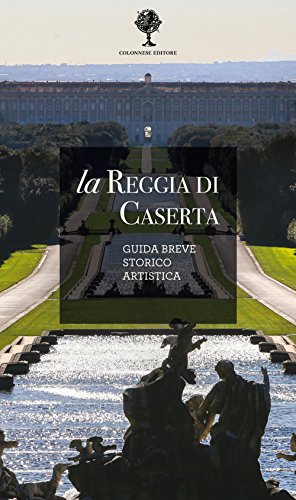 9788899716141: La Reggia di Caserta. Guida breve storico artistica