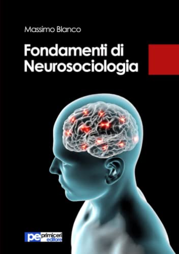 Beispielbild fr Fondamenti di Neurosociologia zum Verkauf von medimops