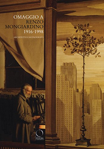 9788899765125: Omaggio a Renzo Mongiardino (1916-1998) architetto e scenografo. Catalogo della mostra (Milano, 28 settembre-11 dicembre 2016). Ediz. illustrata (I Lemuri)