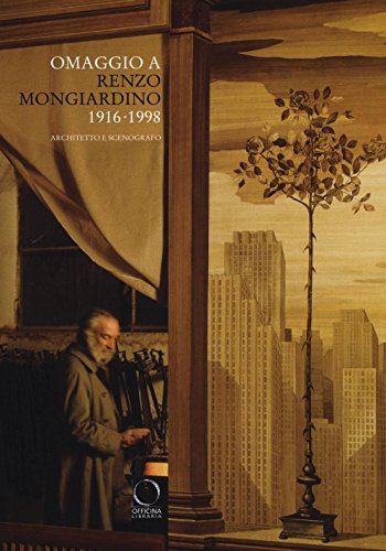 9788899765125: Omaggio a Renzo Mongiardino (1916-1998) architetto e scenografo. Catalogo della mostra (Milano, 28 settembre-11 dicembre 2016)