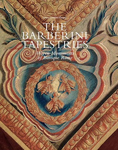 Stock image for Barberini Tapestries: Woven Monuments of Baroque Rome for sale by ThriftBooks-Atlanta