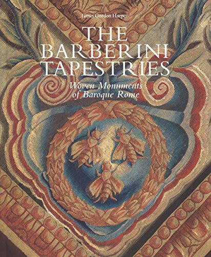 Stock image for Barberini Tapestries: Woven Monuments of Baroque Rome for sale by Half Price Books Inc.