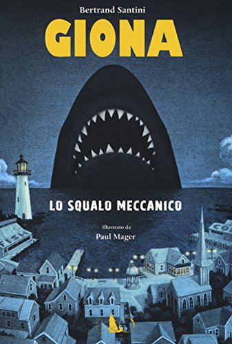 Beispielbild fr Giona lo squalo meccanico Santini, Bertrand; Mager, Paul and De Palma, Nunzia zum Verkauf von Librisline