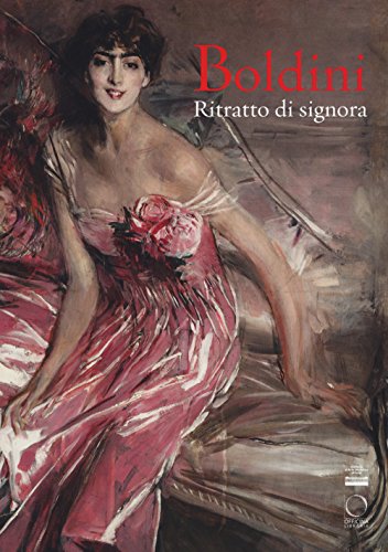 9788899765897: Boldini. Ritratto di signora. Catalogo della mostra (Milano, 16 marzo-17 giugno 2018). Ediz. a colori