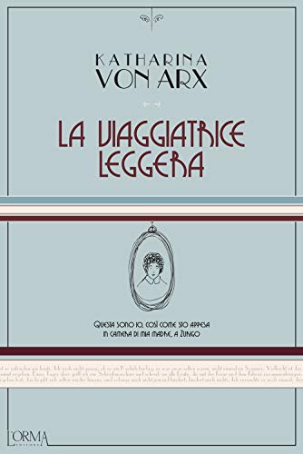Stock image for La viaggiatrice leggera for sale by libreriauniversitaria.it