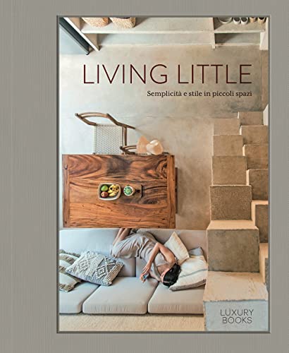 Beispielbild fr Living little. Semplicit e stile in piccoli spazi. Ediz. illustrata zum Verkauf von medimops