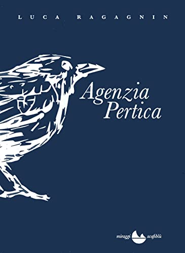 Beispielbild fr LUCA RAGAGNIN - AGENZIA PERTIC zum Verkauf von libreriauniversitaria.it