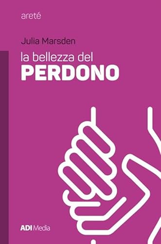 Stock image for La Bellezza Del Perdono [Paperback] (ita) for sale by Brook Bookstore