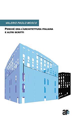 Beispielbild fr Valerio Paolo Mosco. Perch? ora l'architettura italiana e altri scritti zum Verkauf von Brook Bookstore