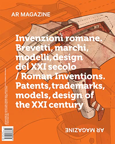 Stock image for Ar Magazine 122 : Roman Inventions, Patents, Trademarks, Models, Design of the Xxi Century -Language: italian for sale by GreatBookPrices