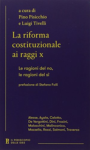 Beispielbild fr La riforma costituzionale ai raggi x. Le ragioni del no, le ragioni del s zum Verkauf von libreriauniversitaria.it
