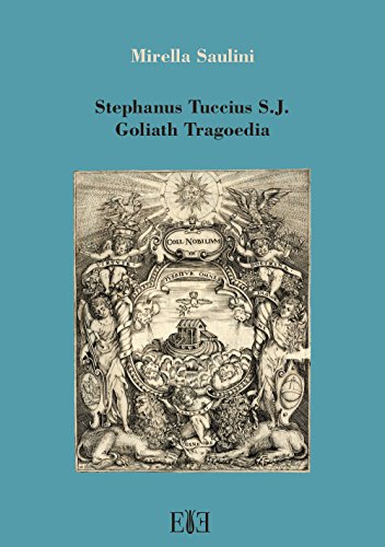 Imagen de archivo de Stephanus Tuccius S.J. Goliath Tragoedia (ita) a la venta por Brook Bookstore