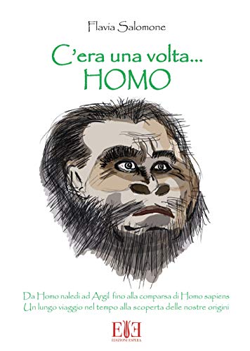 Stock image for C'era una volta. Homo for sale by libreriauniversitaria.it